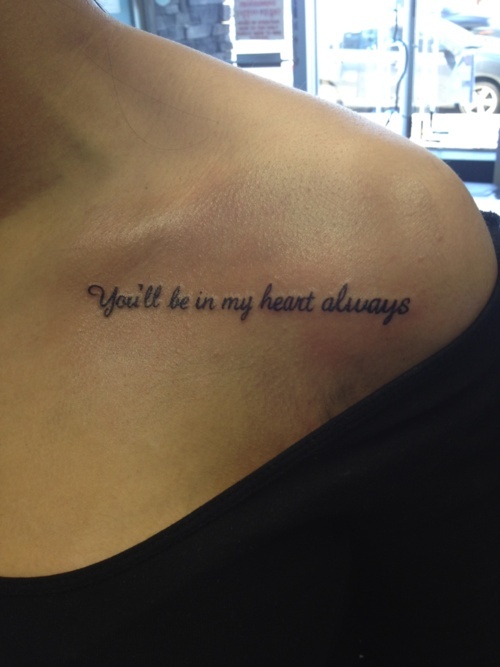 you’ll be in my heart always quote tattoo